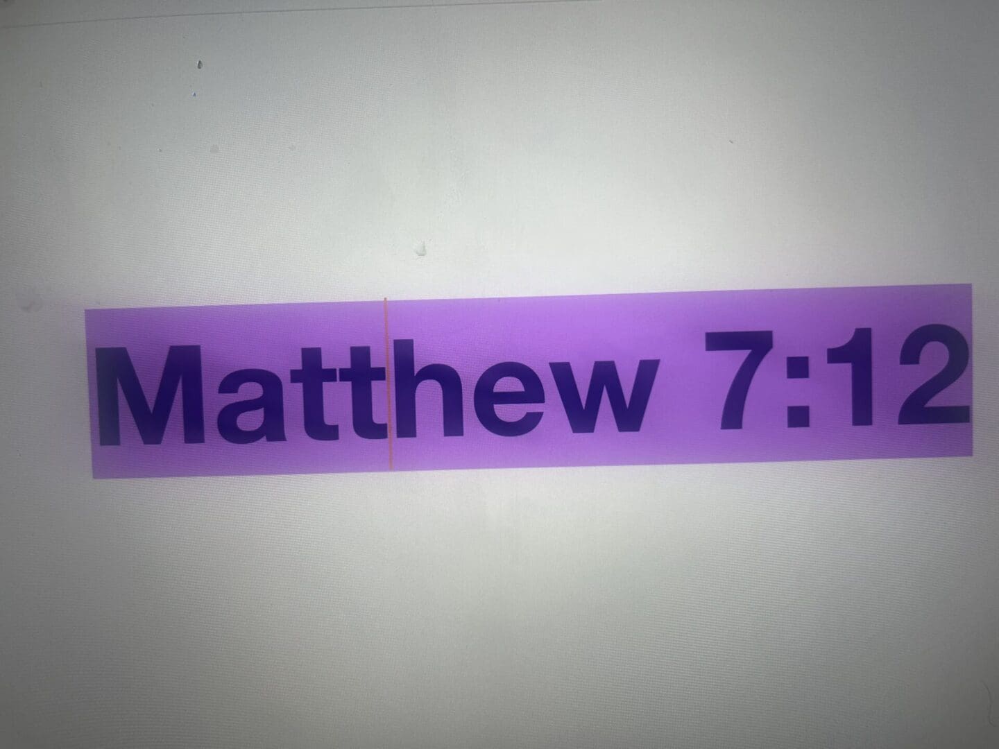 Purple banner reading Matthew 7:12